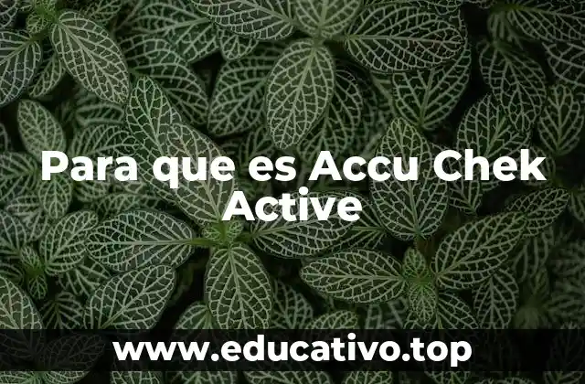 Para que es Accu Chek Active