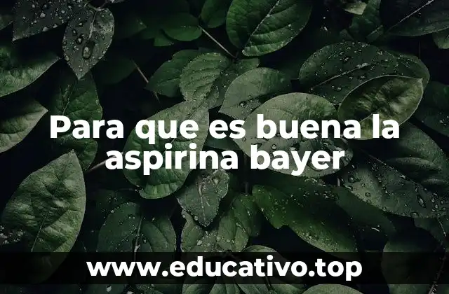 Para que es buena la aspirina bayer
