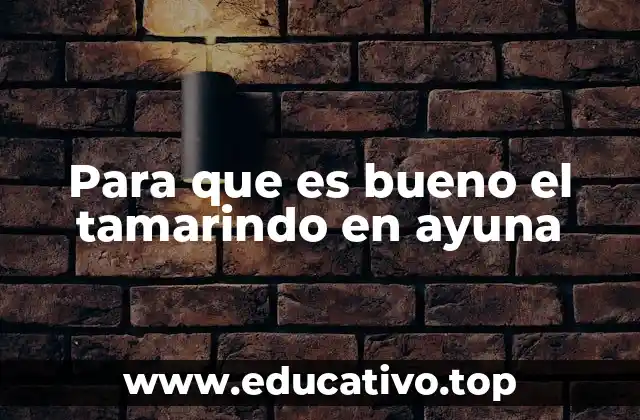 El tamarindo como aliado en la salud matutina