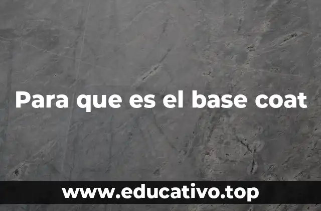 Para que es el base coat