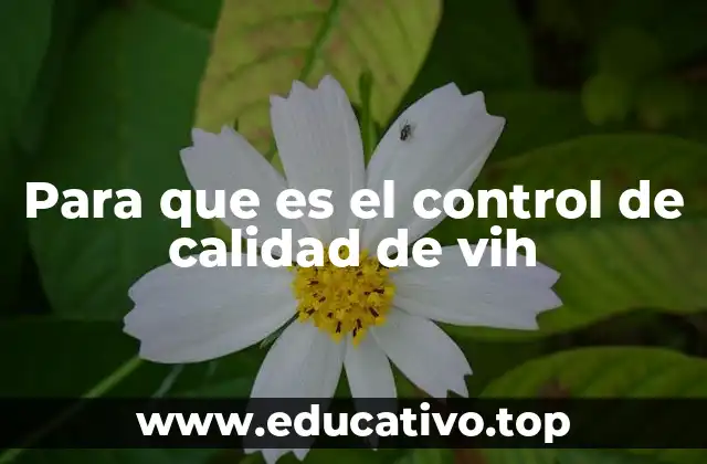 Para que es el control de calidad de vih