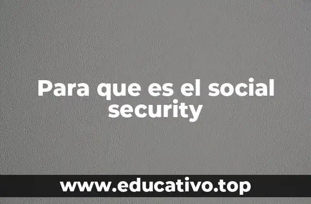Para que es el social security