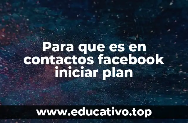 Cómo mejorar la interacción social con planes en Facebook