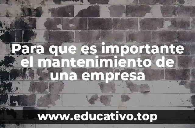 Para que es importante el mantenimiento de una empresa
