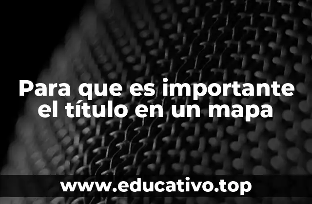 La función del título en la comunicación cartográfica