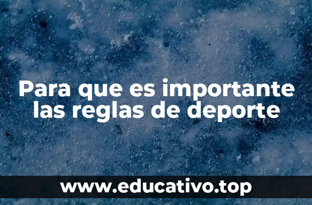 Para que es importante las reglas de deporte