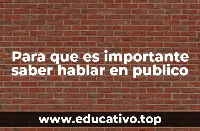 Para que es importante saber hablar en publico