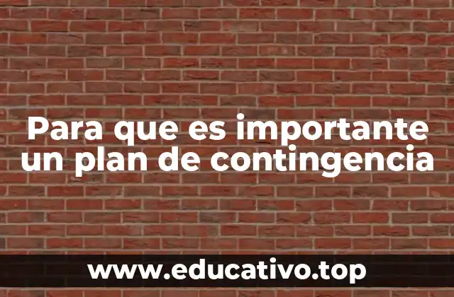 Para que es importante un plan de contingencia