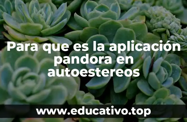 Cómo Pandora se integra con los sistemas de audio automotrices