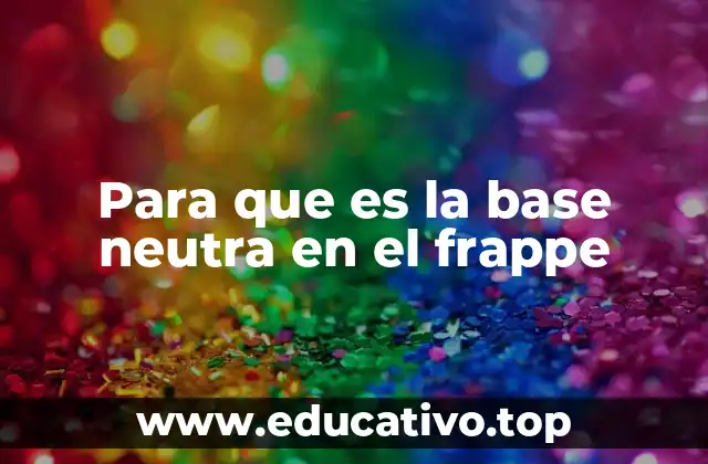 La importancia de la base neutra en la preparación de bebidas frías