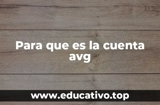 Para que es la cuenta avg