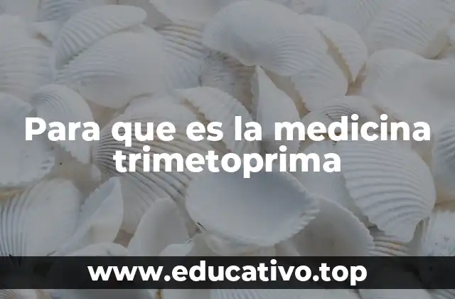 Para que es la medicina trimetoprima