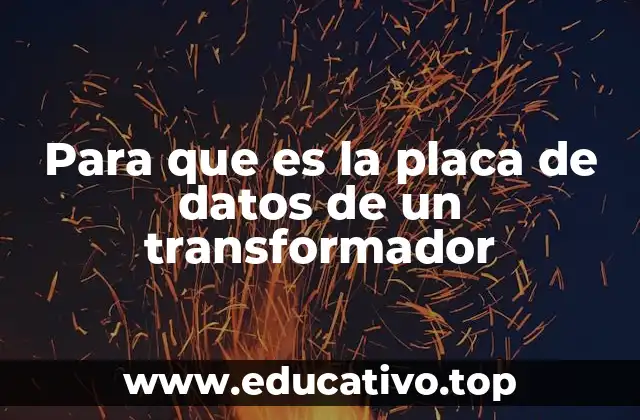 Para que es la placa de datos de un transformador