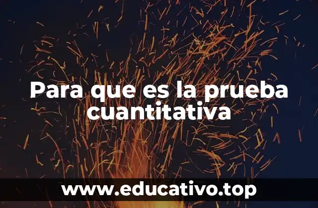 Para que es la prueba cuantitativa