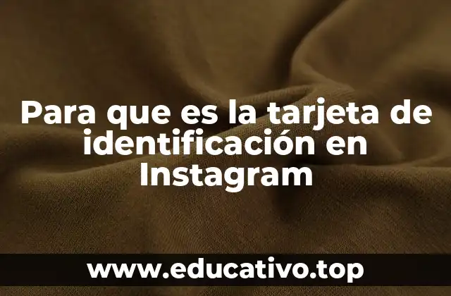 Para que es la tarjeta de identificación en Instagram