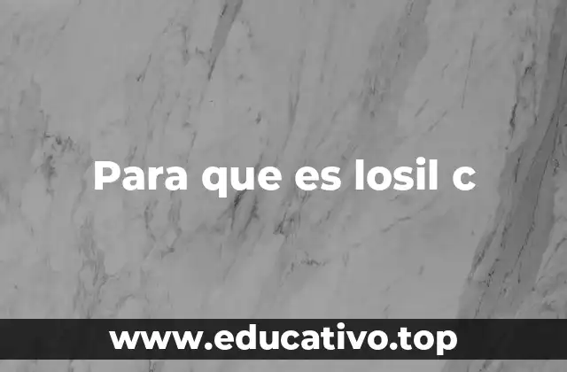 Para que es losil c