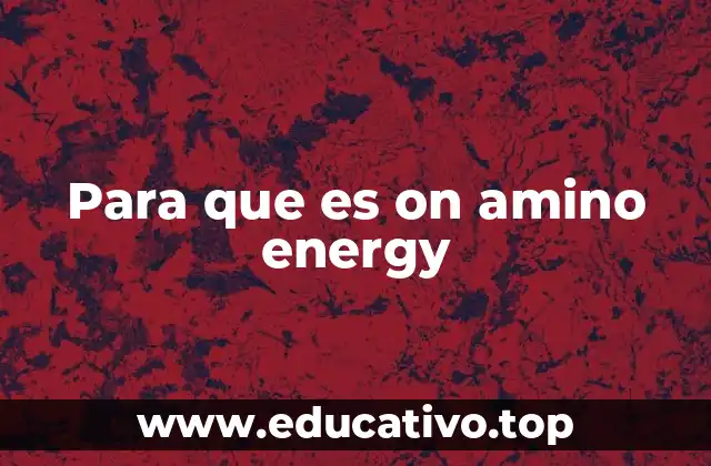 Para que es on amino energy