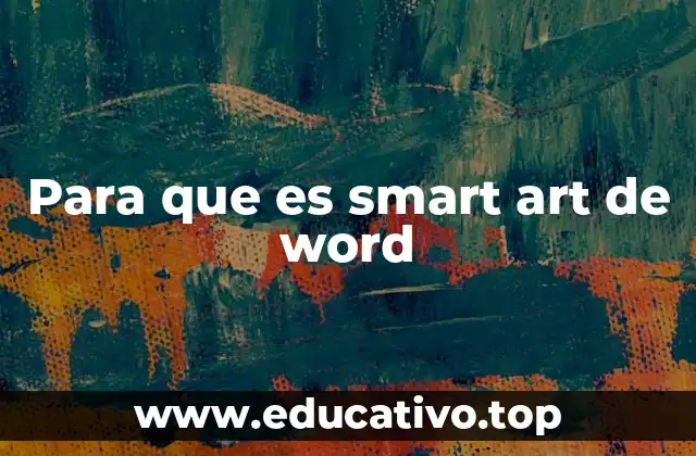 Para que es smart art de word
