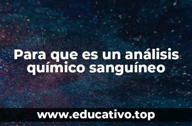 Para que es un análisis químico sanguíneo