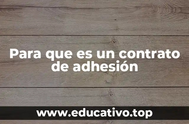 Para que es un contrato de adhesión