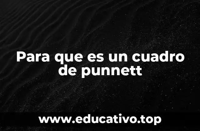 Para que es un cuadro de punnett