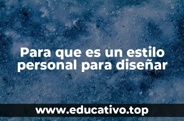 Para que es un estilo personal para diseñar