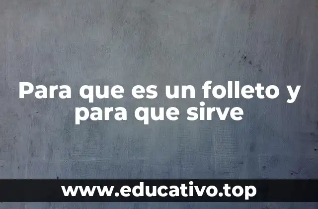Para que es un folleto y para que sirve