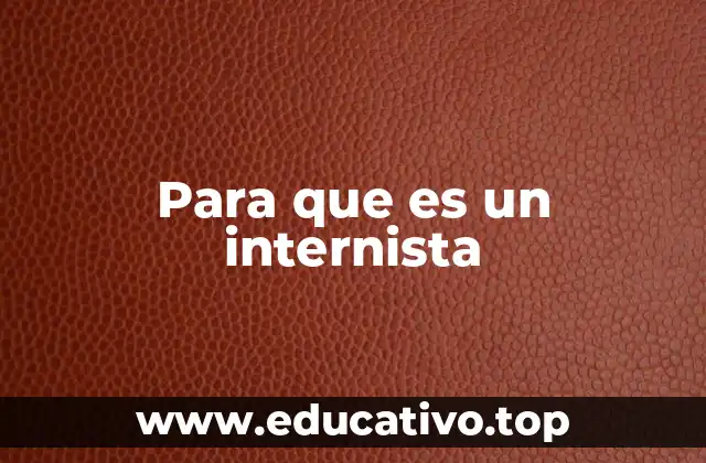 El rol del especialista en medicina interna en la atención primaria