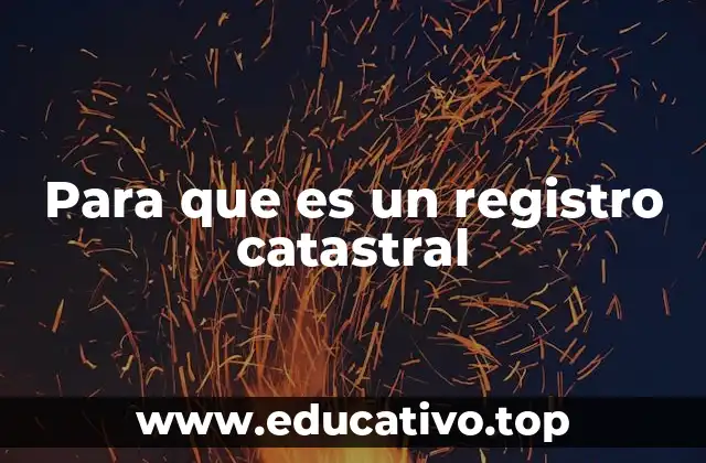 Para que es un registro catastral