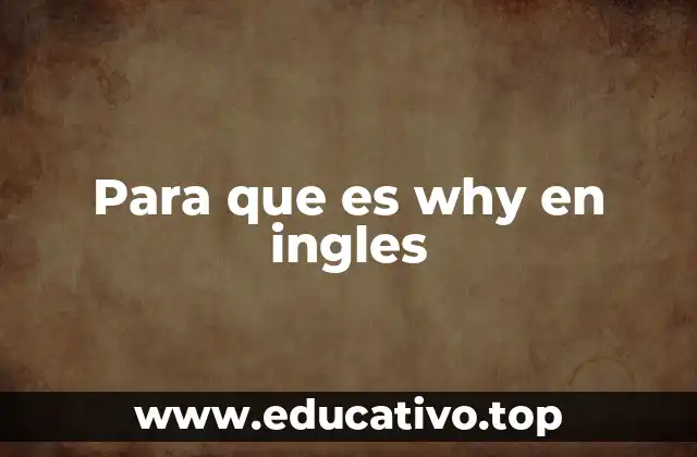 Para que es why en ingles