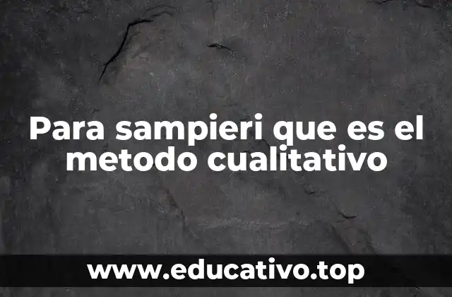 La importancia de entender el método cualitativo en la investigación social