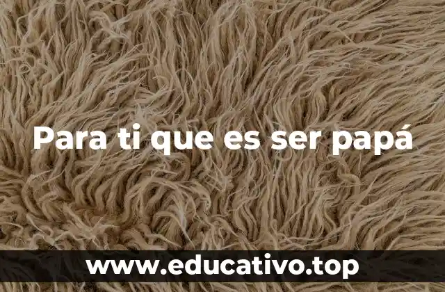 La construcción de la identidad paterna