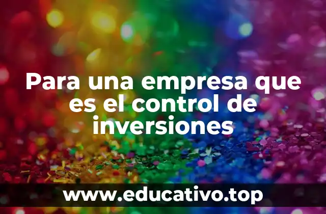 Para una empresa que es el control de inversiones