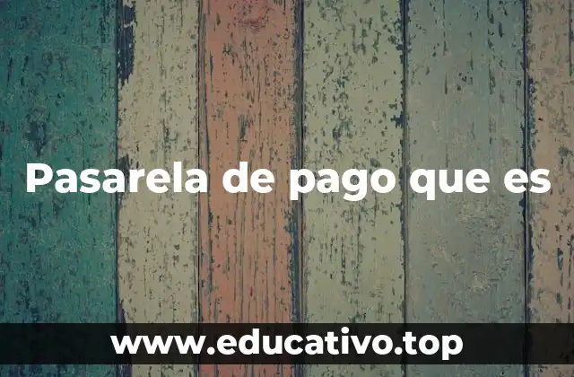 Pasarela de pago que es