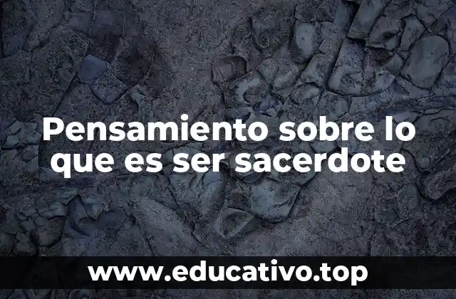 Pensamiento sobre lo que es ser sacerdote