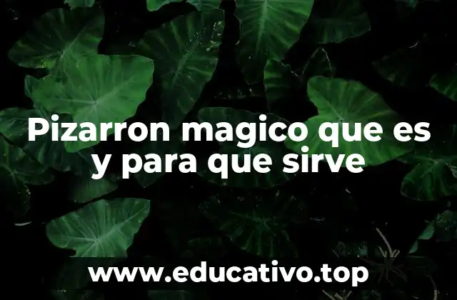 Pizarron magico que es y para que sirve