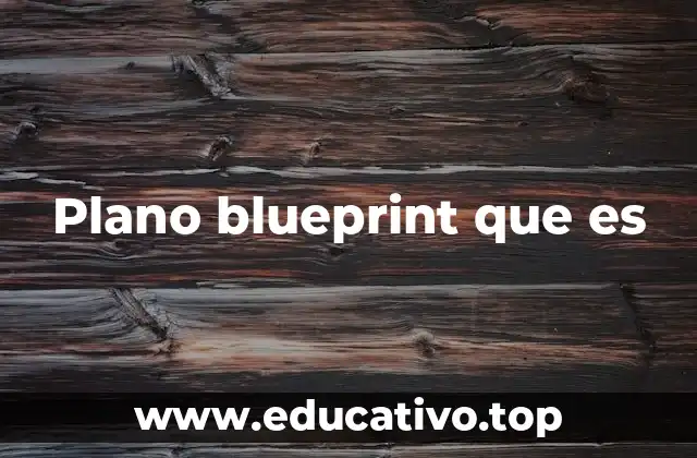 Plano blueprint que es