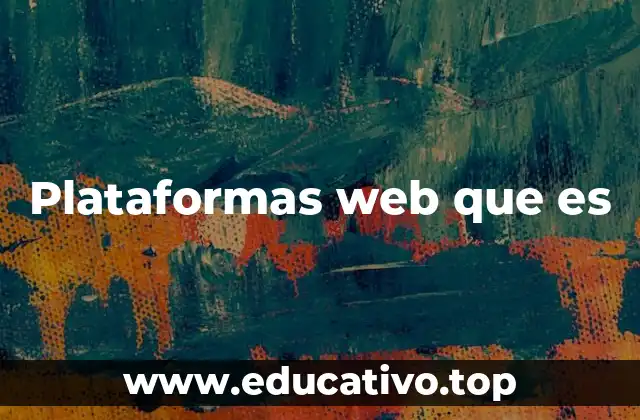 Plataformas web que es