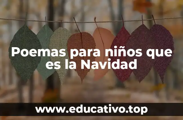 Poemas para niños que es la Navidad