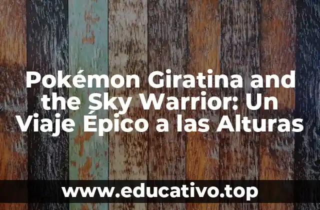 Pokémon Giratina and the Sky Warrior: Un Viaje Épico a las Alturas