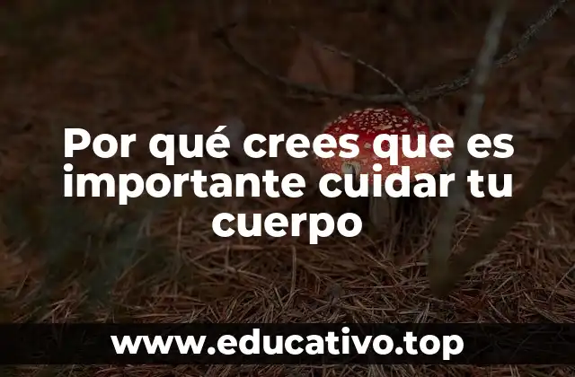 La base de una vida plena: el cuidado físico como fundamento