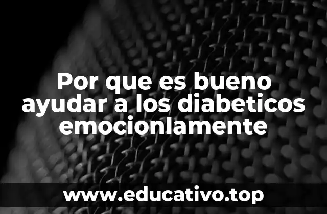 Cómo el apoyo emocional mejora la calidad de vida de los pacientes con diabetes