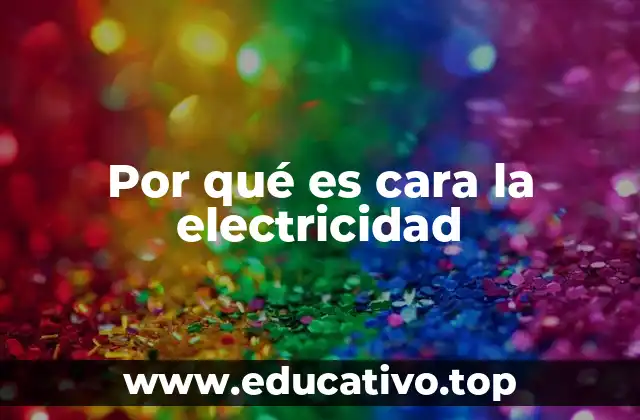 Factores que influyen en el costo de la energía eléctrica