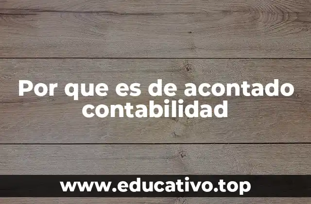 Por que es de acontado contabilidad