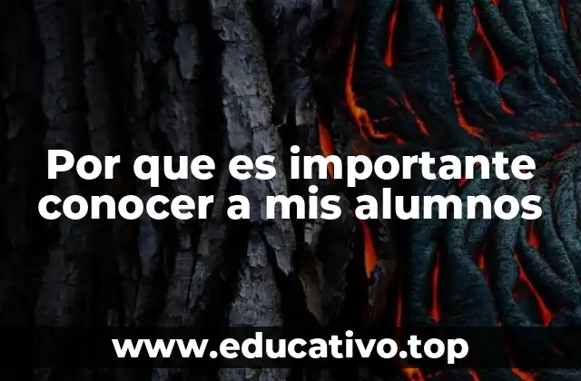 Por que es importante conocer a mis alumnos