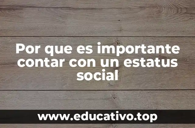 La influencia del estatus social en la vida cotidiana