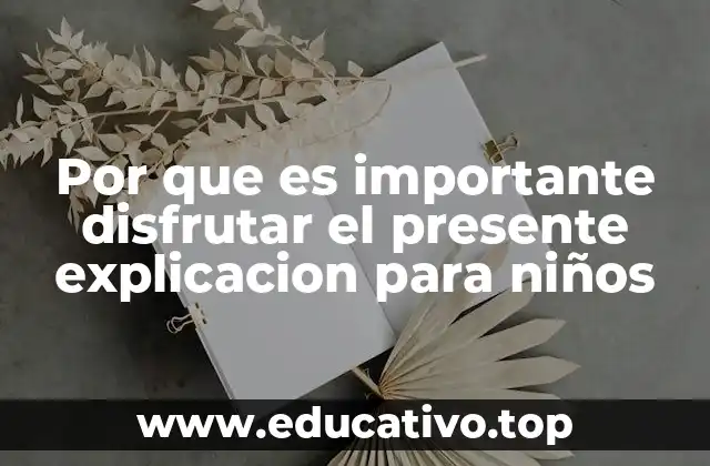 Cómo los niños pueden aprender a vivir el momento sin mencionar el término