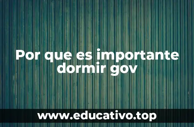 Por que es importante dormir gov
