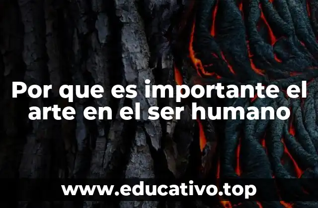 Por que es importante el arte en el ser humano