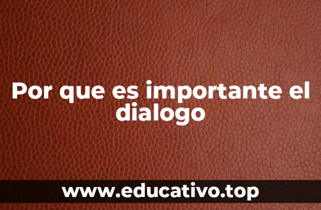 Por que es importante el dialogo